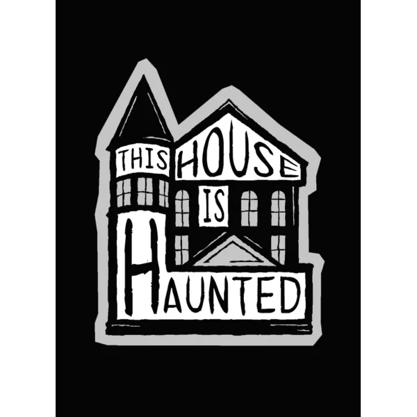 This House Is Haunted