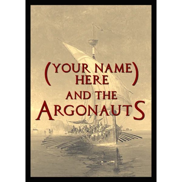 (Your Name Here) and the Argonauts