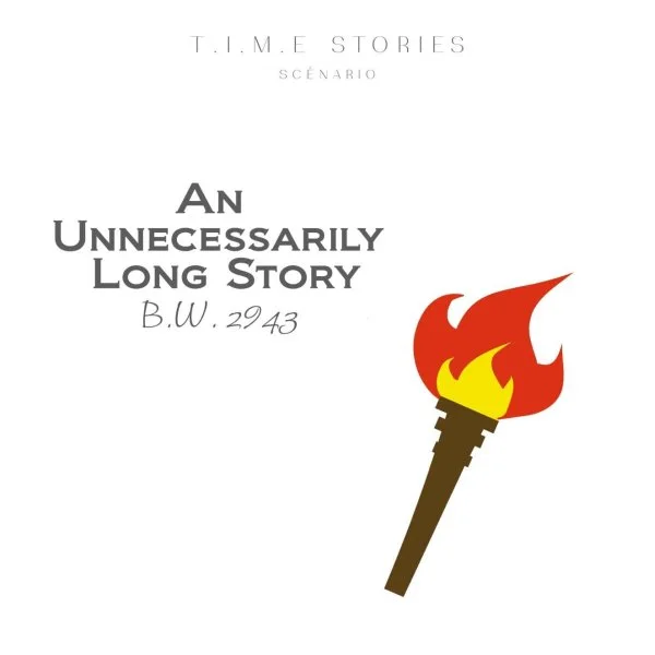 T.I.M.E. Stories: An Unnecessarily Long Story