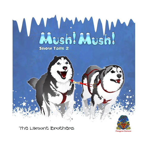 Mush! Mush! - Snow Tails 2