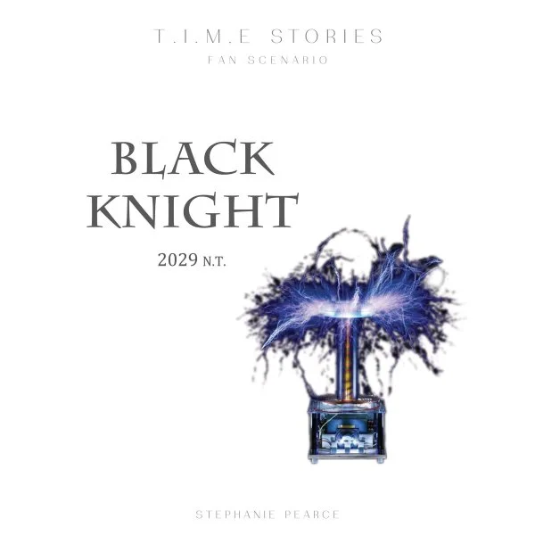 T.I.M.E. Stories: Black Knight