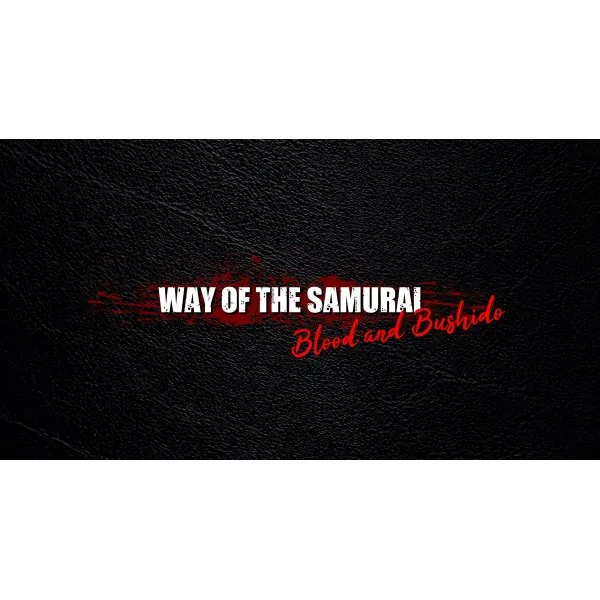 Way of the Samurai: Blood and Bushido