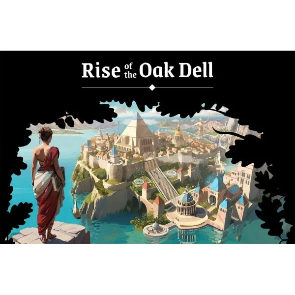 Rise of the Oak Dell