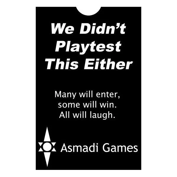 We Didn't Playtest This Either