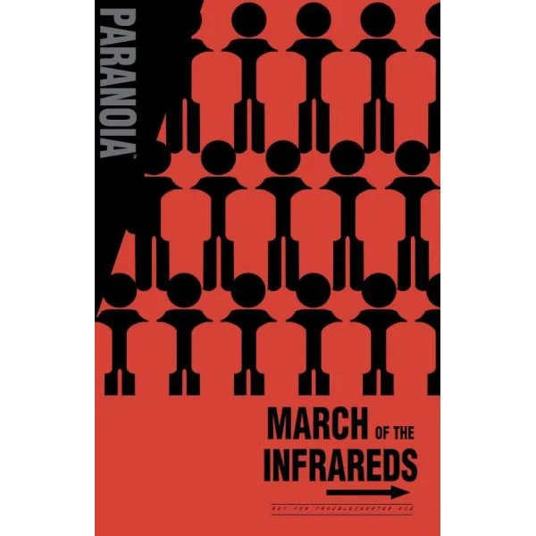 Paranoia: March of the Infrareds