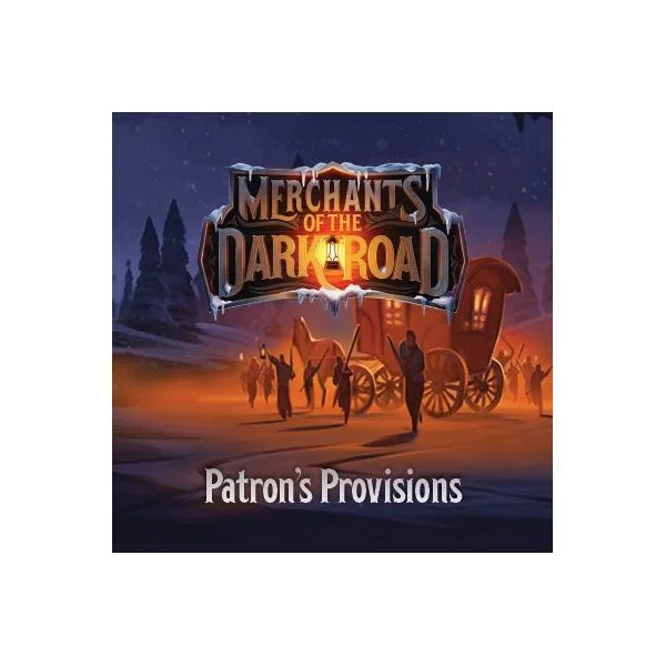 Merchants of the Dark Road: Patron's Provisions