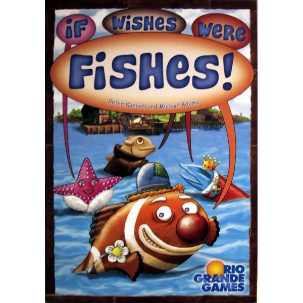 If Wishes Were Fishes