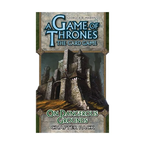A Game of Thrones: The Card Game - On Dangerous Grounds