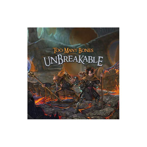 Too Many Bones: Unbreakable