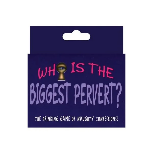 Who Is The Biggest Pervert?