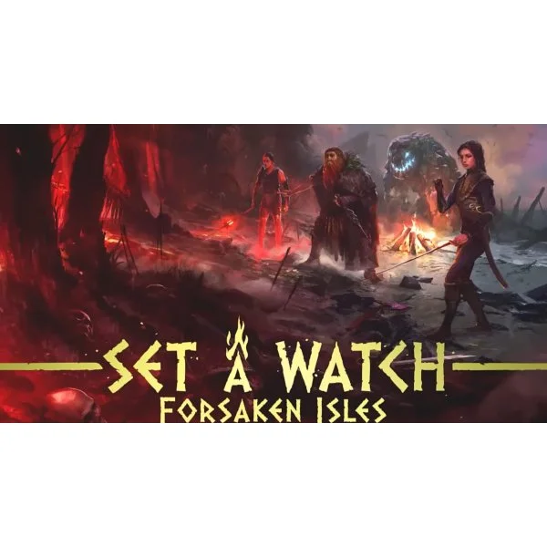 Set A Watch: Forsaken Isles