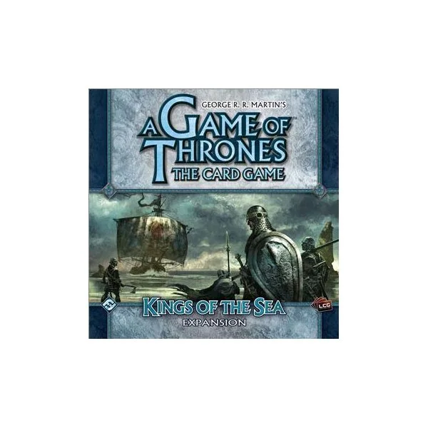 A Game of Thrones LCG: Kings of the Sea