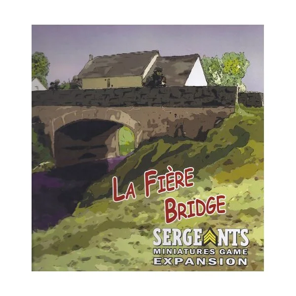 Sergeants Miniatures Game: La Fière Bridge