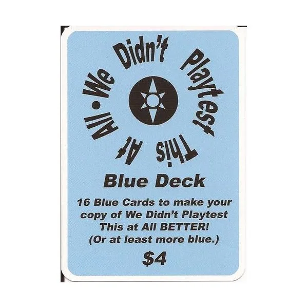 We Didn't Playtest This At All: Blue Cards