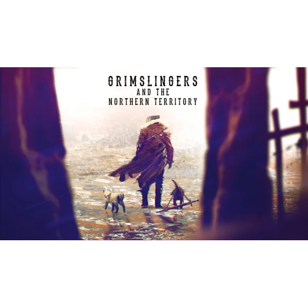 Grimslingers: The Northern Territory