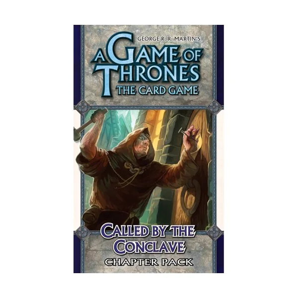 A Game of Thrones LCG: Called by the Conclave