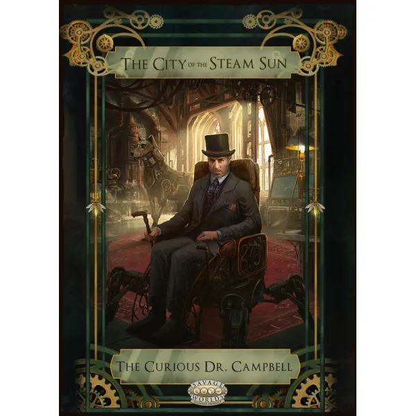 The City of the Steam Sun. The Curious Dr. Campbell