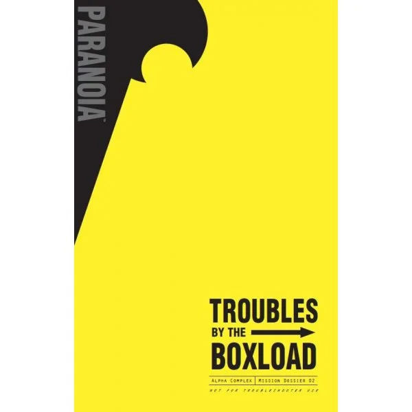 Paranoia: Troubles by the Boxload