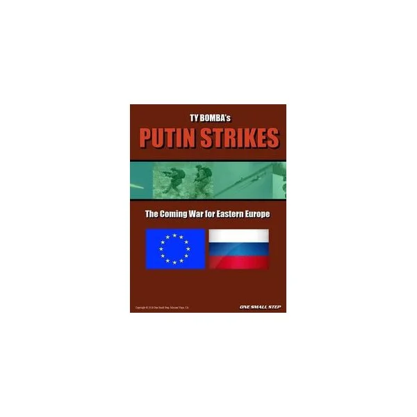 Putin Strikes: The Coming War for Eastern Europe