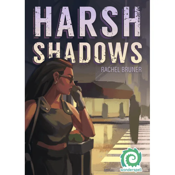 Harsh Shadows