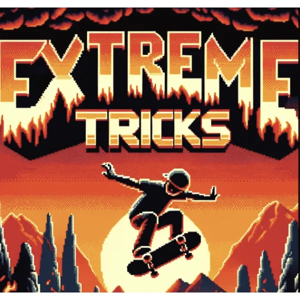 Extreme tricks