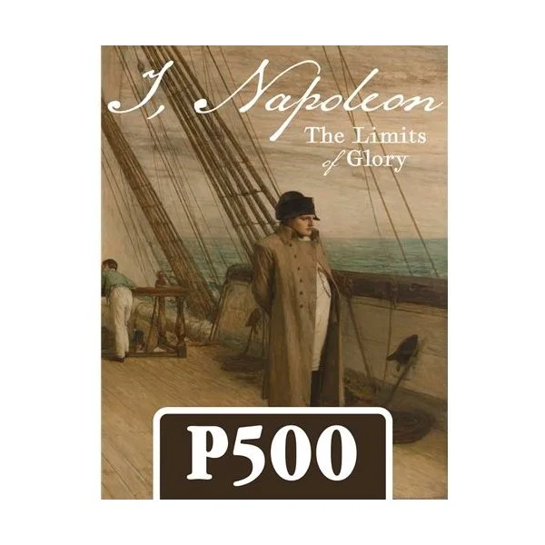 I, Napoleon: The Limits of Glory