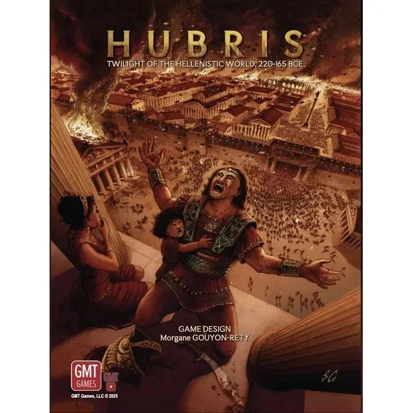 Hubris: Twilight of the Hellenistic World 220-165 BCE