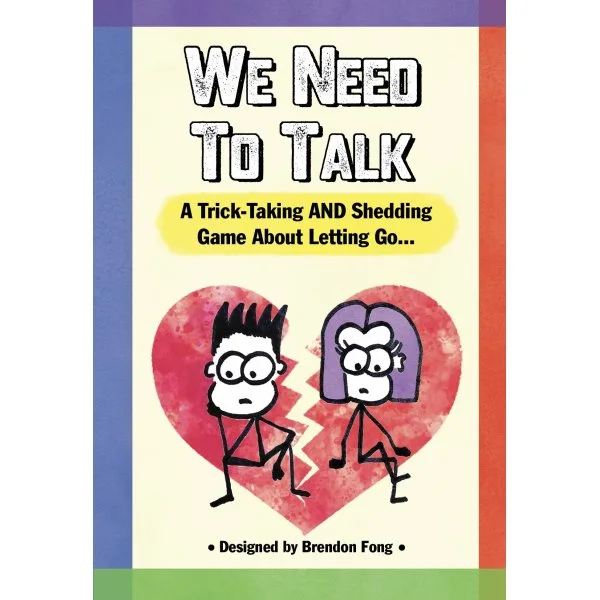 We Need To Talk: A Trick-Taking and Shedding Game About Letting Go