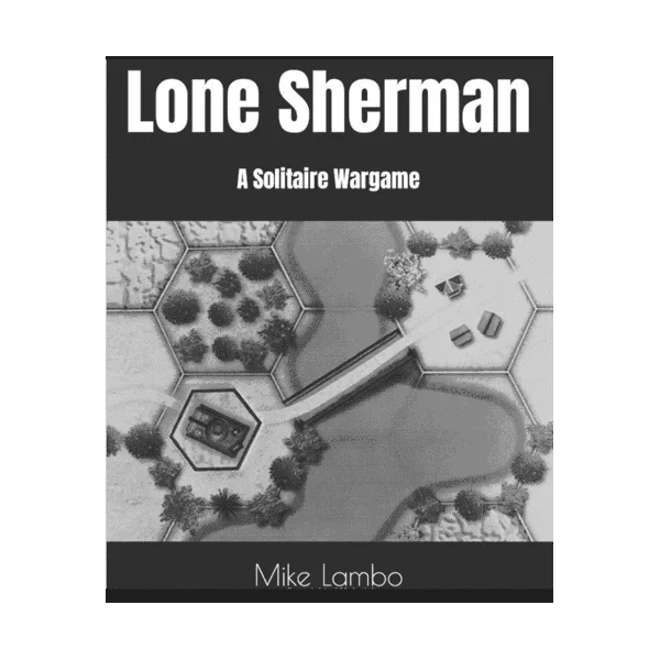 Lone Sherman: A Solitaire Wargame