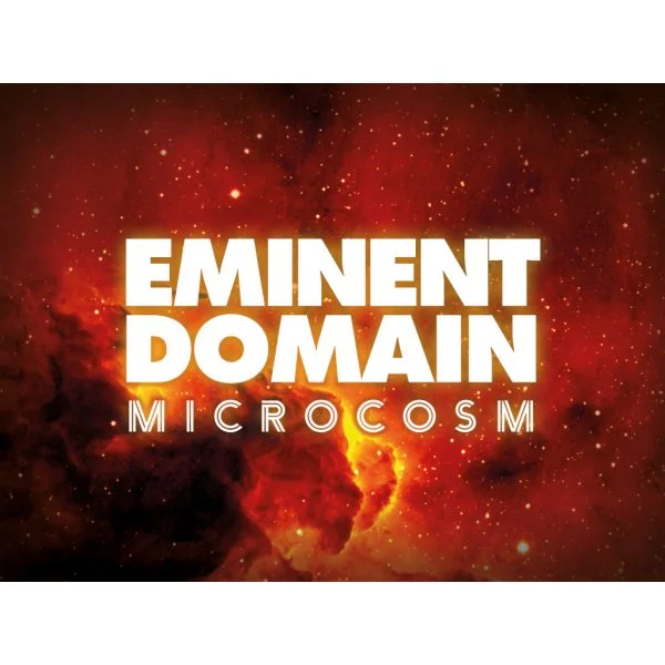 Eminent Domain: Microcosm