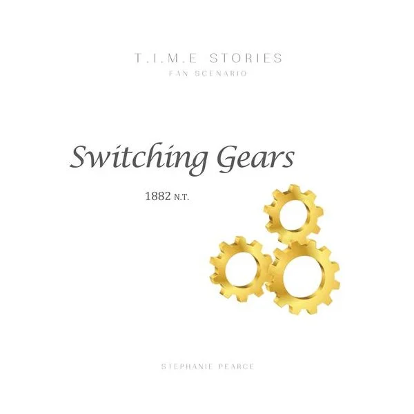 T.I.M.E Stories: Switching Gears