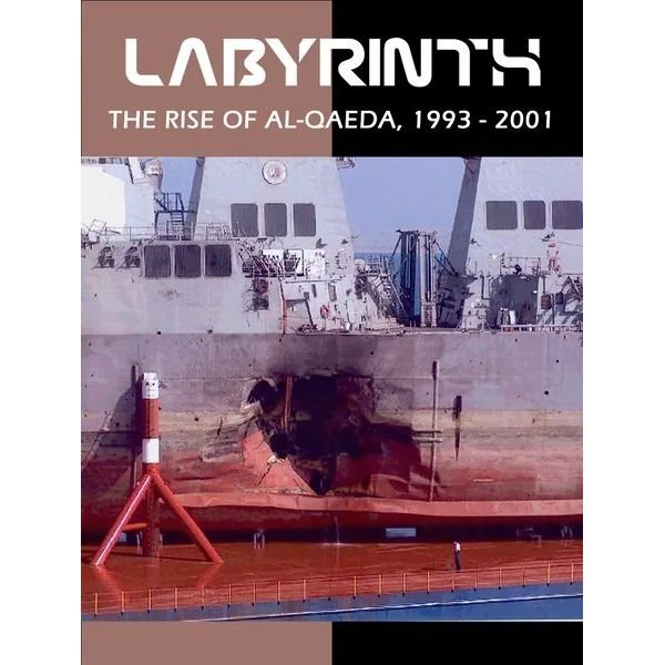 Labyrinth: The Rise of Al-Qaeda, 1993-2001