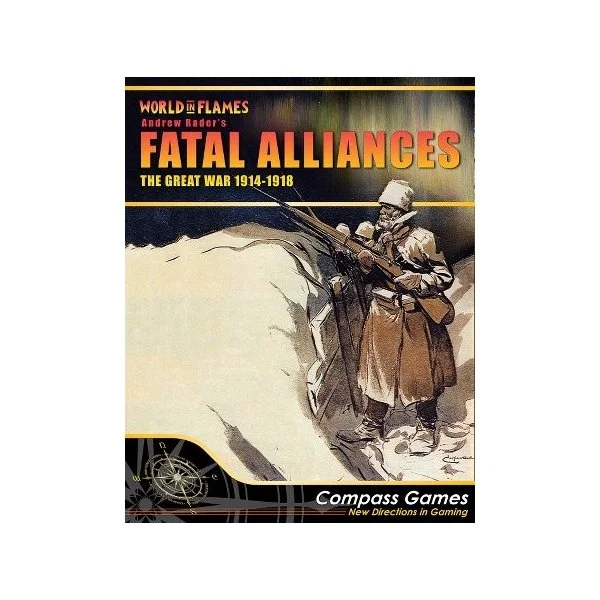 Fatal Alliances: The Great War 1914-1918