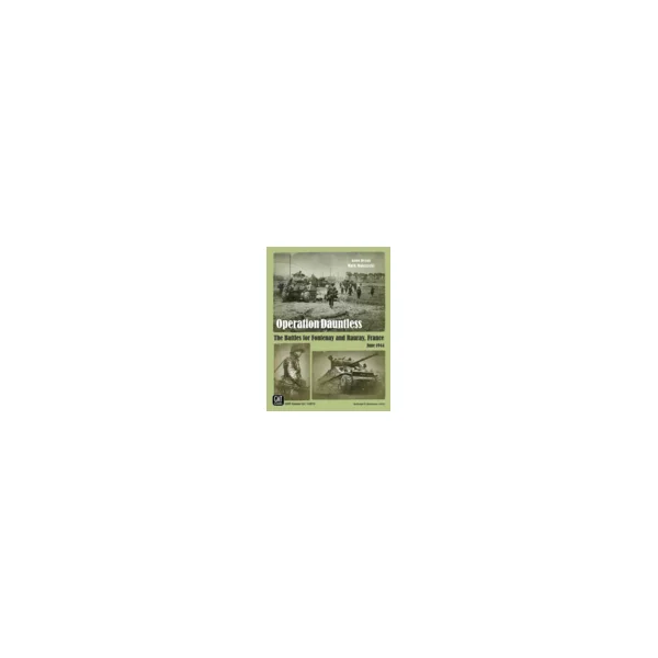 Operation Dauntless: The Battles for Fontenay and Rauray, France, June 1944