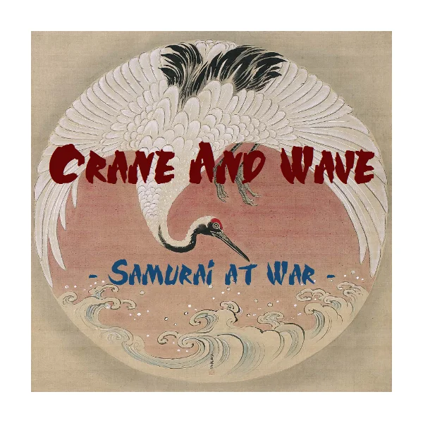 Crane & Wave: Samurai at War