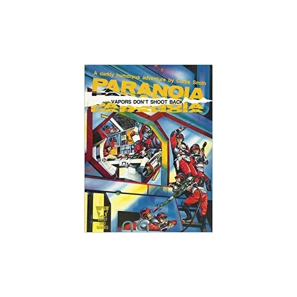 Paranoia: Vapors Don't Shoot Back