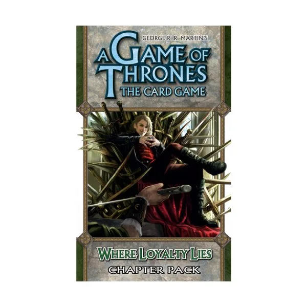 A Game of Thrones: The Card Game - Where Loyalty Lies