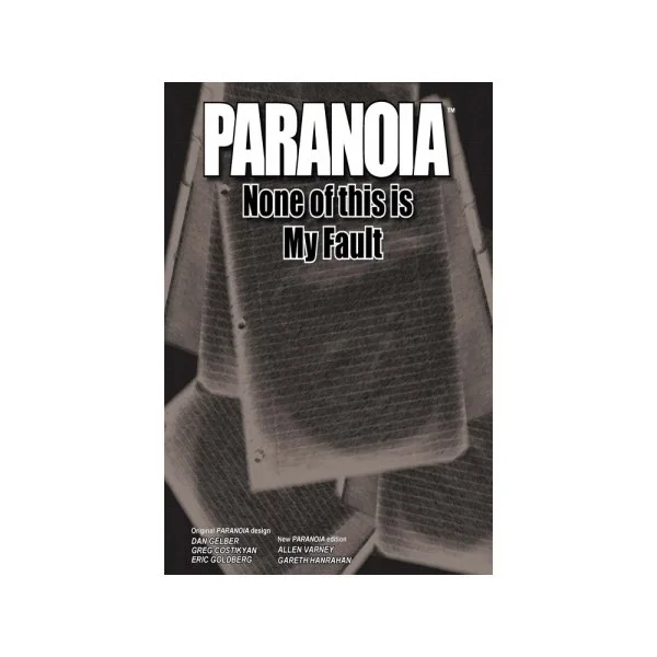 Paranoia: None of this is my Fault