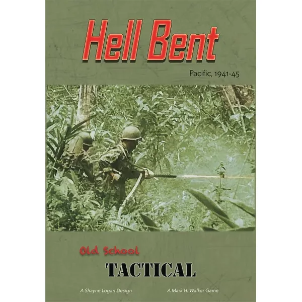 Old School Tactical: Hell Bent – Pacific, 1941-1945