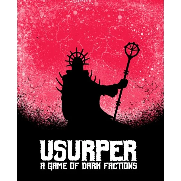 Usurper: A Game of Dark Factions