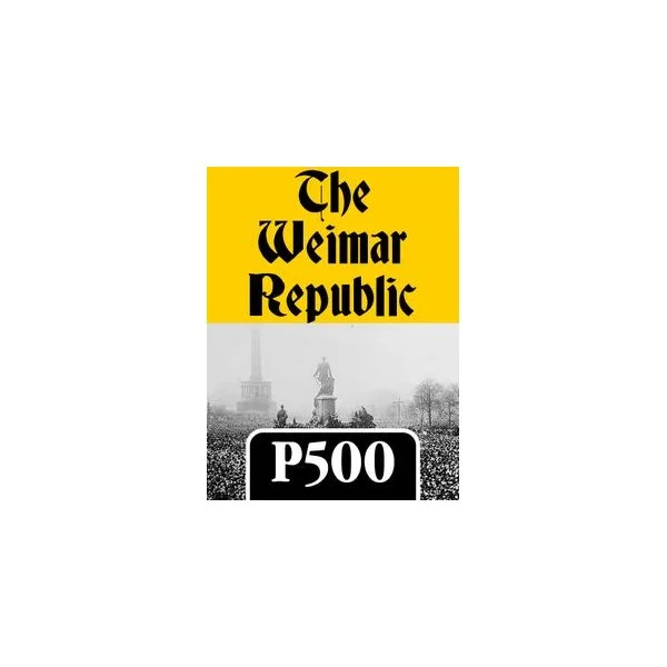 The Weimar Republic: Political Struggle in Germany, 1919-1933