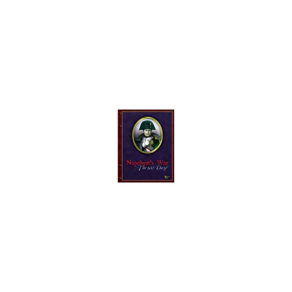 Napoleon's War Volume I: The 100 Days