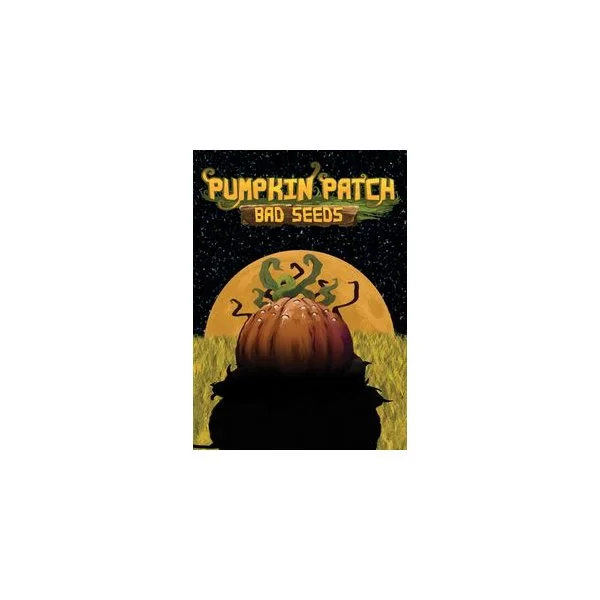 Pumpkin Patch: Bad Seeds