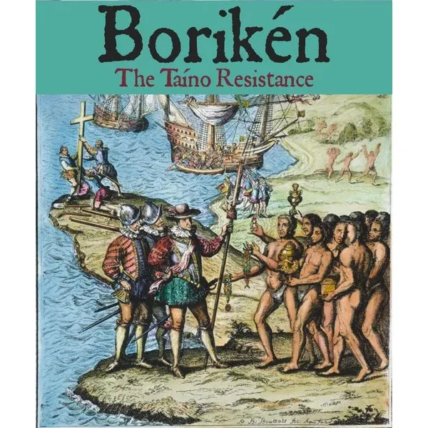 Borikén: The Taíno Resistance