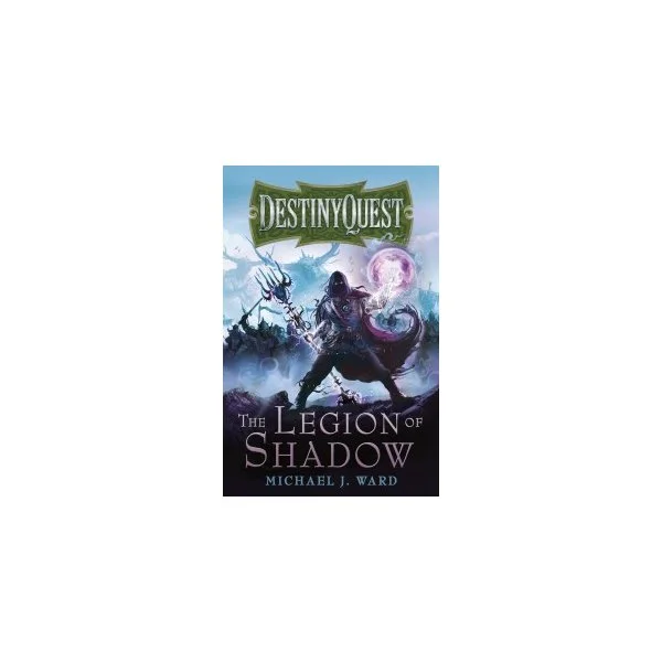 Destiny Quest: The Legion of Shadow