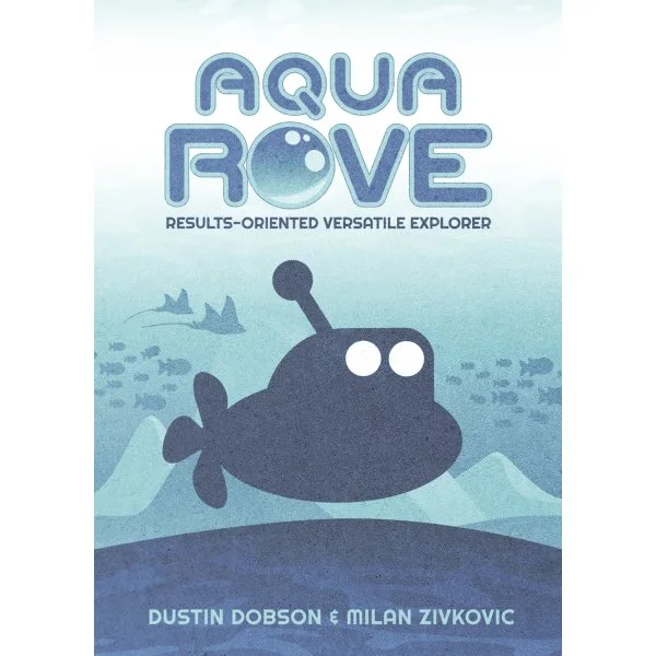 Aqua ROVE: Results-Oriented Versatile Explorer