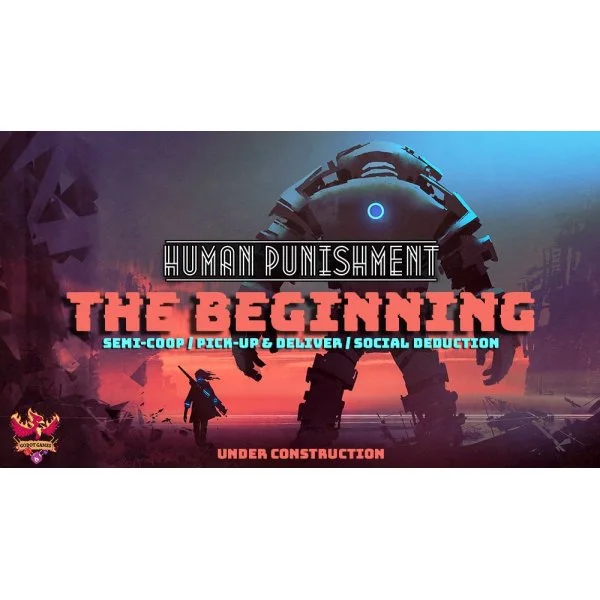 Human Punishment: The Beginning