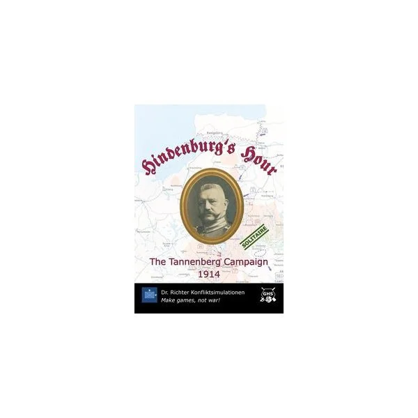 Hindenburg's Hour: The Tannenberg Campaign 1914
