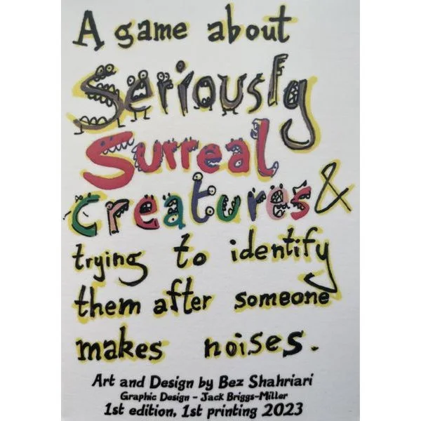 A game about seriously surreal creatures and trying to identify them after someone makes noises.