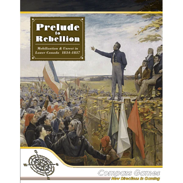 Prelude to Rebellion: Mobilization & Unrest in Lower Canada